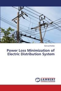 Power Loss Minimization of Electric Distribution System
