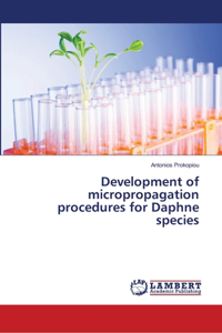 Development of micropropagation procedures for Daphne species