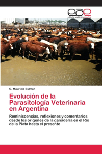 Evolución de la Parasitología Veterinaria en Argentina