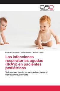 infecciones respiratorias agudas (IRA's) en pacientes pediátricos