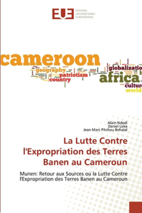 Lutte Contre l'Expropriation des Terres Banen au Cameroun