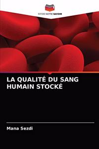La Qualité Du Sang Humain Stocké