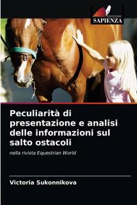 Peculiarità di presentazione e analisi delle informazioni sul salto ostacoli