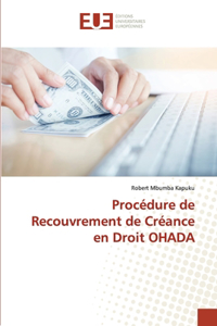 Procédure de Recouvrement de Créance en Droit OHADA