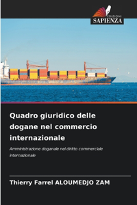 Quadro giuridico delle dogane nel commercio internazionale