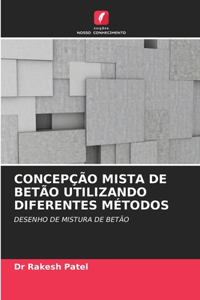 Concepção Mista de Betão Utilizando Diferentes Métodos