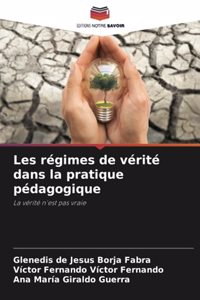 Les régimes de vérité dans la pratique pédagogique