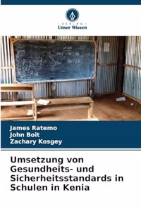 Umsetzung von Gesundheits- und Sicherheitsstandards in Schulen in Kenia
