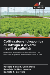 Coltivazione idroponica di lattuga a diversi livelli di salinità