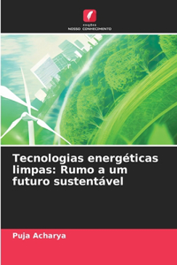 Tecnologias energéticas limpas