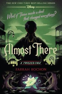 Disney Twisted Tales : Almost There - Riveting Adventures, Perfect for Teen & Young Adult (Ages 13+)