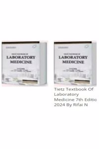 TIETZ TEXTBOOK OF LABORATORY MEDICINE 7ED (HB 2024)