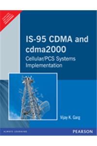 IS-95 CDMA And Cdma2000 : Cellular/PCS Systems Implementation