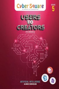 Grade 5 - Cyber Square Users to creators lite ver 1.1 Computer Textbook