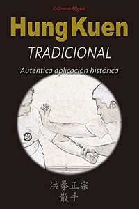 Hung kuen tradicional: autentica aplicacion historica