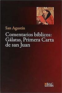 Comentarios biblicos: Galatas, Primera Carta de san Juan