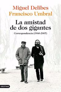 La amistad de dos gigantes: Correspondencia (1960-2007)