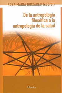De la Antropologia Filosofica a la Antropologia de la Salud
