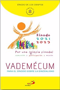 Vademecum para el Sinodo sobre la sinodalidad: Por una Iglesia sinodal: comunion, participacion y mision