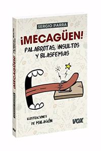Â¡Mecaguen! Palabrotas, insultos y blasfemias