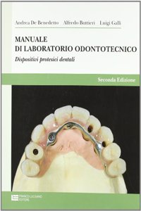 Manuale di laboratorio odontotecnico. Per le Scuole superiori