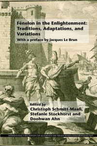 Fénelon in the Enlightenment: Traditions, Adaptations, and Variations