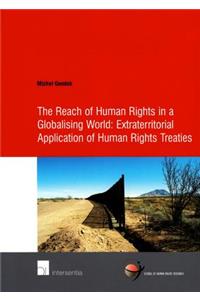 The Reach of Human Rights in a Globalizing World: Extraterritorial Application of Human Rights Treaties