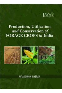 Production Utilization and Conservation of FORAGE CROPS in INDIA