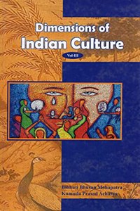 DIMENSIONS OF INDIAN CULTURE VOL-III