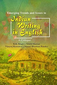 Emerging Trends and Issues in Indian Writing in English