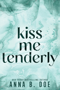 Kiss Me Tenderly