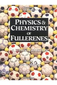 Physics and Chemistry of Fullerenes