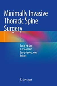 Minimally Invasive Thoracic Spine Surgery