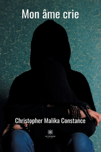 Mon âme crie