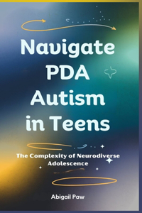 Navigate PDA Autism in Teens