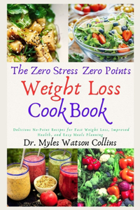 Zero Stress Zero Points Weight Loss Cookbook