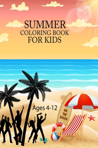 Summer Coloring Book For Kids Ages 4-12