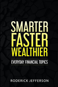 Smarter Faster Wealthier