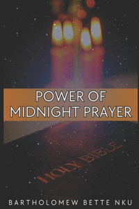 Power of Midnight Prayer