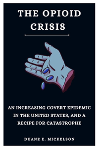 The Opioid Crisis