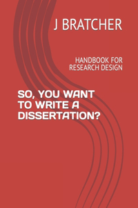 So, You Want to Write a Dissertation?