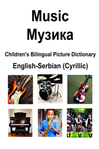 English-Serbian (Cyrillic) Music / Музика Children's Bilingual Picture Dictionary
