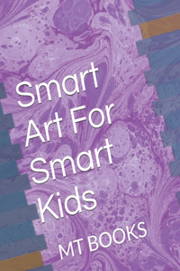 Smart Art For Smart Kids