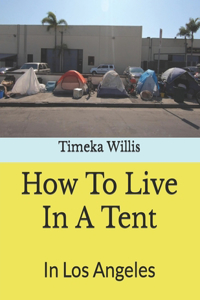 How To Live In A Tent