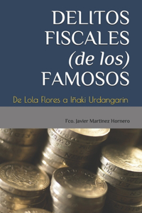 Delitos Fiscales (de Los) Famosos