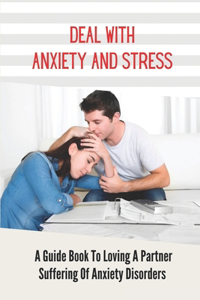 Deal With Anxiety And Stress