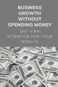 Business Growth Without Spending Money