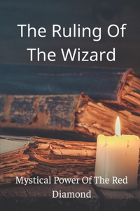 The Ruling Of The Wizard