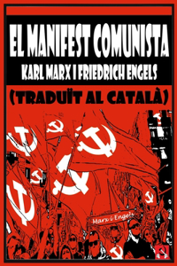 EL MANIFEST COMUNISTA (traduït al català)
