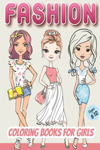 Fashion Coloring Books for Girls Ages 8-12